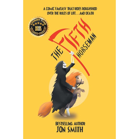 The Fifth Horseman: A comic fantasy that rides roughshod over the rules of life... and death, (Paperback)