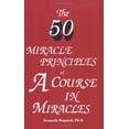 thumbnail image 1 of Pre-Owned The Fifty Miracle Principles of A Course in Miracles (Paperback) 0933291159 9780933291157, 1 of 1