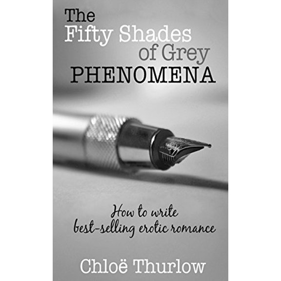 The Fifty Shades of Grey Phenomena (Paperback)
