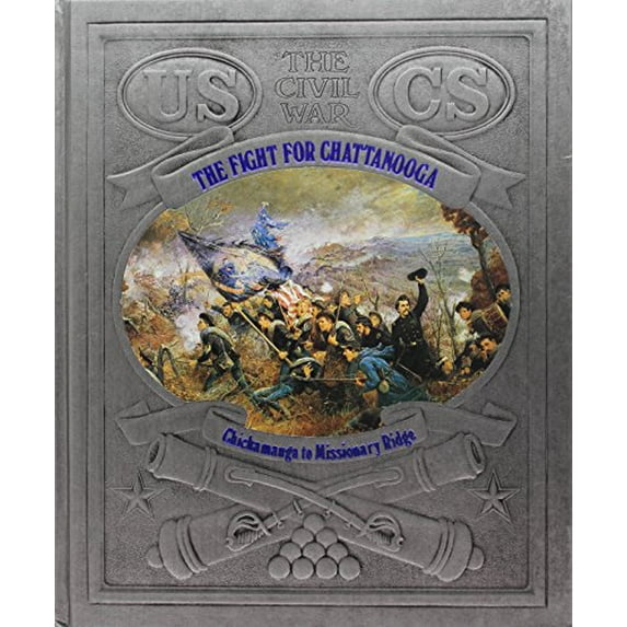 Pre-Owned Fight for Chattanooga: Chickamauga to Missionary Ridge (The Civil War) Paperback - USED