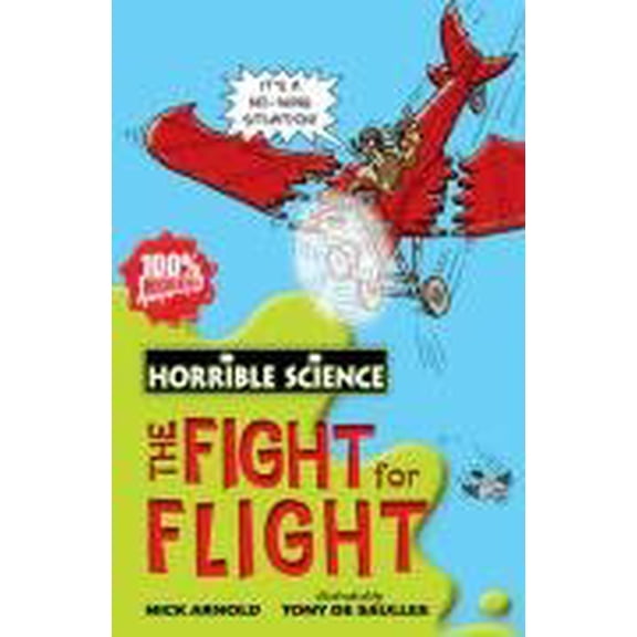 Pre-Owned The Fight For Flight (Horrible Science) (Paperback) 1407110276 9781407110271