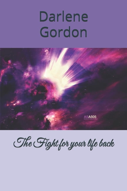 The Fight for your life back, (Paperback)