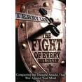 thumbnail image 1 of Pre-Owned The Fight of Every Believer: Conquering the Thought Attacks That War Against Your Mind (Paperback) 1577945808 9781577945802, 1 of 1