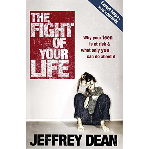Pre-Owned The Fight of Your Life: Why Your Teen Is at Risk and What Only You Can Do about It (Paperback) 1601421109 9781601421104