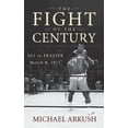 thumbnail image 1 of The Fight of the Century: Ali vs. Frazier March 8, 1971, (Paperback), 1 of 1