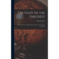 thumbnail image 1 of The Fight of the Firecrest: the Record of a Lone-hand Cruise From East to West Across the Atlantic, (Hardcover), 1 of 1