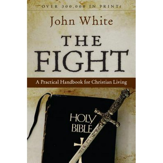 Pre-Owned The Fight: A Practical Handbook for Christian Living (Paperback) 0877847770 9780877847779