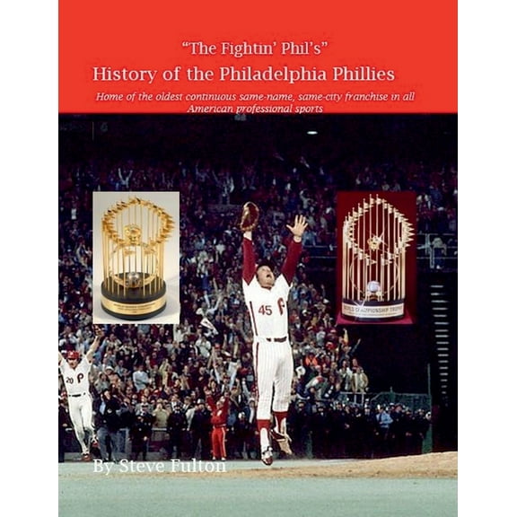 Mlb "The Fightin' Phil's" History of the Philadelphia Phillies, Book 8, (Paperback)