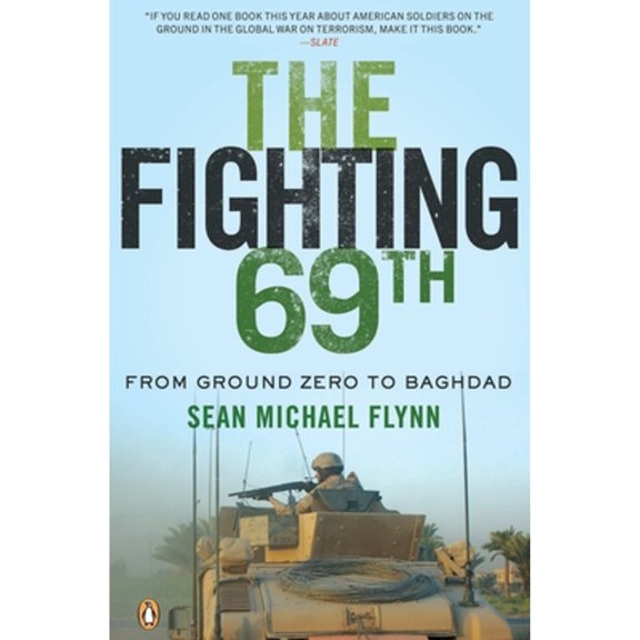 Pre-Owned The Fighting 69th: From Ground Zero to Baghdad (Paperback) 0143114921 9780143114925