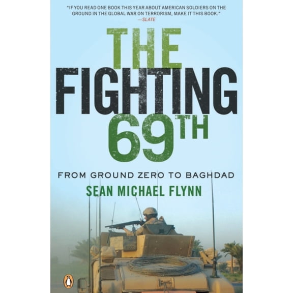 Pre-Owned The Fighting 69th: From Ground Zero to Baghdad (Paperback) 0143114921 9780143114925