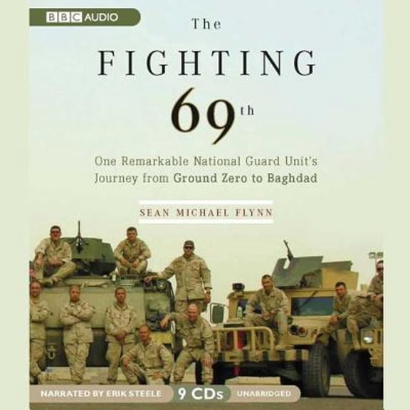 Pre-Owned The Fighting 69th: One Remarkable National Guard Unit's Journey from Ground Zero to Baghdad Paperback