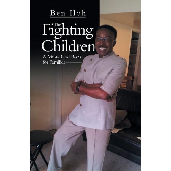 The Fighting Children: A Must-Read Book for Families, (Paperback)