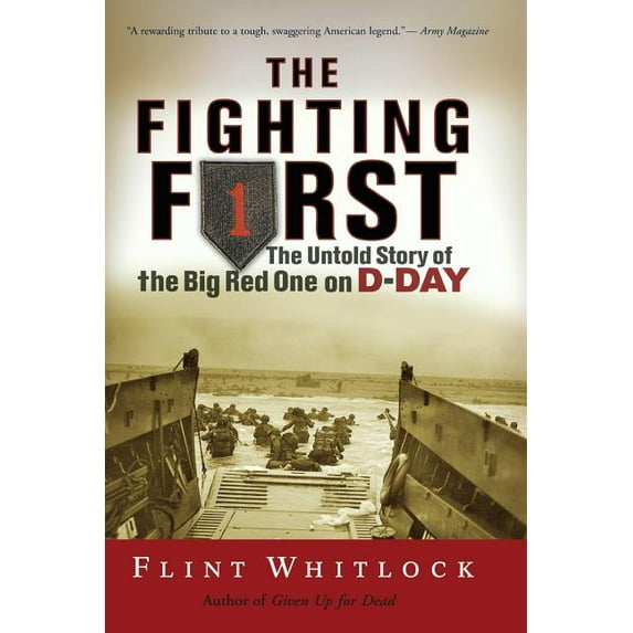 The Fighting First: The Untold Story of the Big Red One on D-Day, (Paperback)