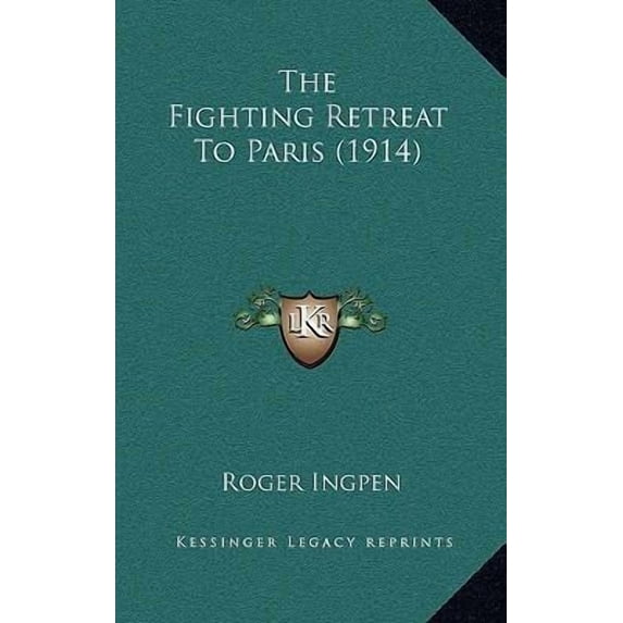 The Fighting Retreat to Paris (1914) Paperback