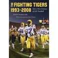 thumbnail image 1 of Pre-Owned The Fighting Tigers, 1993-2008: Into a New Century of LSU Football (Hardcover) 0807133701 9780807133705, 1 of 1