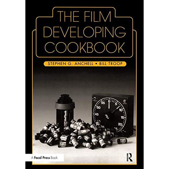 Pre-Owned The Film Developing Cookbook (Paperback) 0240802772 9780240802770