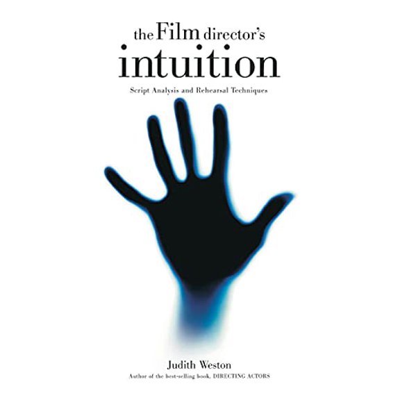 Pre-Owned The Film Director's Intuition: Script Analysis and Rehearsal Techniques (Paperback) 0941188787 9780941188784