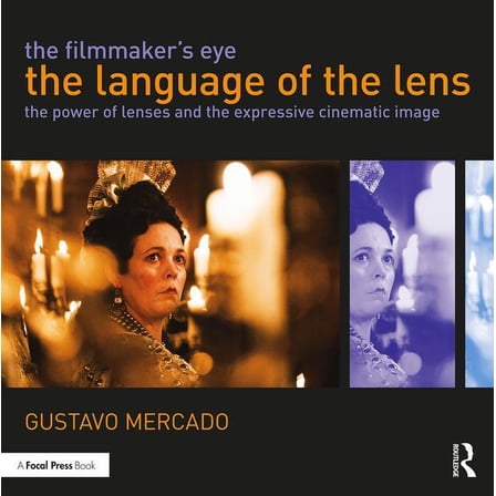 The Filmmaker's Eye: The Language of the Lens, (Paperback)