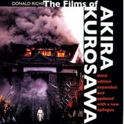 The Films of Akira Kurosawa, Third Edition, Expanded and Updated (Edition 3) (Paperback)
