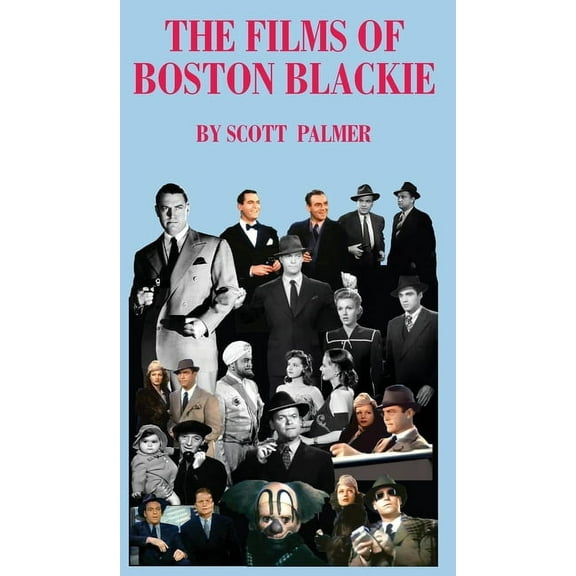 The Films of Boston Blackie, (Hardcover)