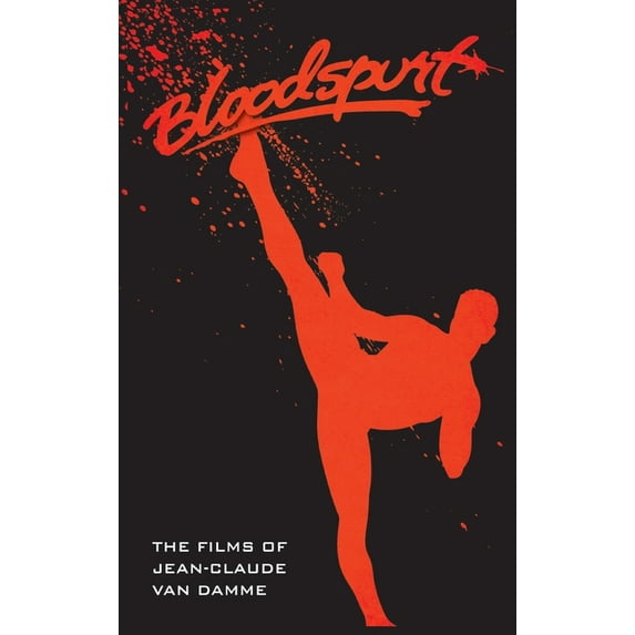 The Films of Jean-Claude Van Damme (hardback), (Hardcover)
