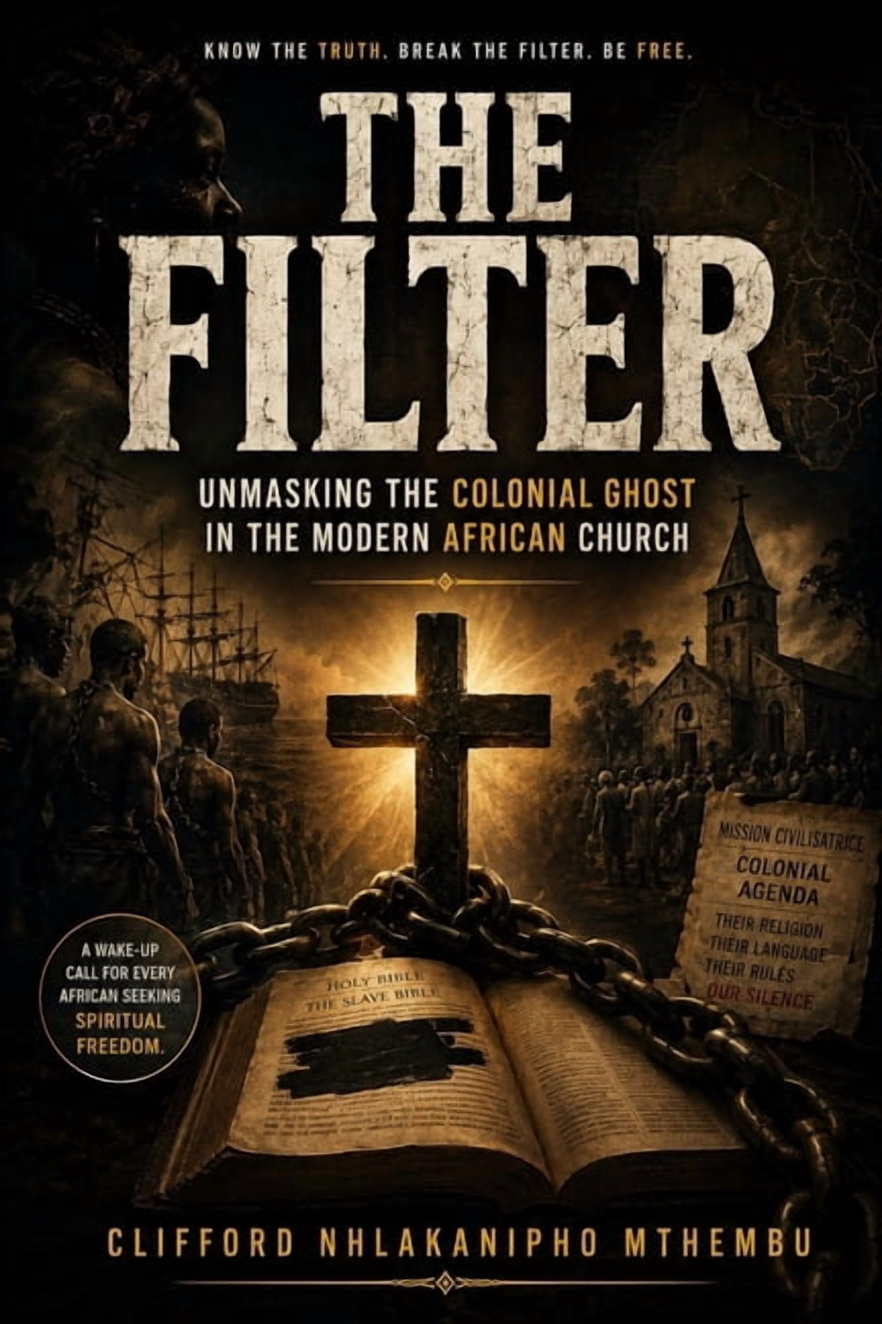 The Filter: Unmasking Colonial Influence in the Modern African Church ...