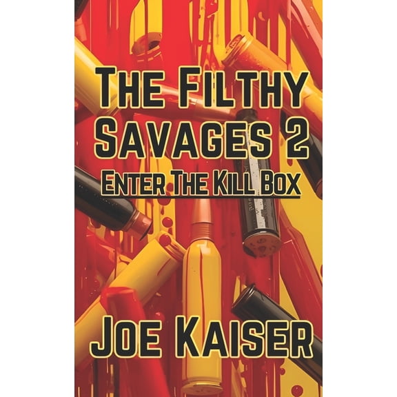 The Filthy Savages 2 Enter The Kill Box, (Paperback)
