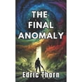 thumbnail image 1 of The Final Anomaly, (Paperback), 1 of 1