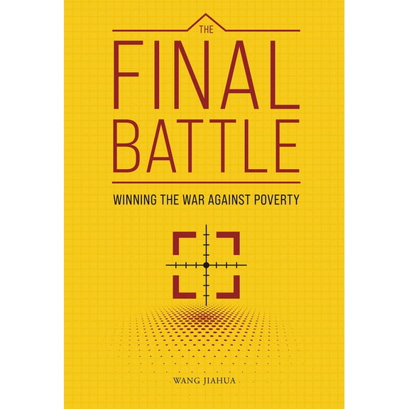 The Final Battle: Winning the War Against Poverty, (Hardcover)