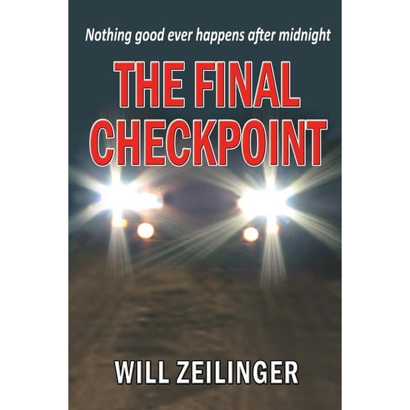 The Final Checkpoint Paperback 1523362987 9781523362981 Will Zeilinger