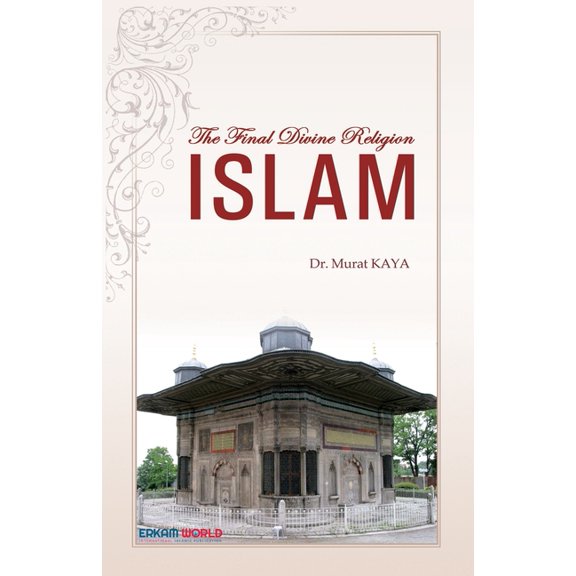 The Final Divine Religion - ISLAM (Paperback)