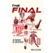 The Final In Pursuit of Greatness, Hardcover