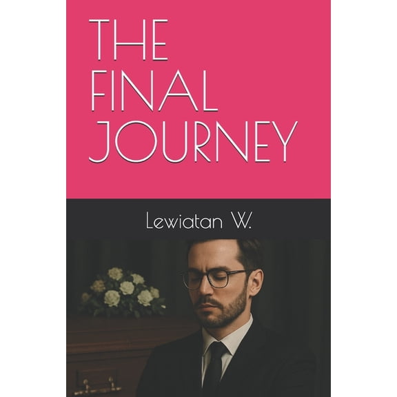 The Final Journey, (Paperback)