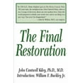 thumbnail image 1 of The Final Restoration  Paperback  0595321070 9780595321070 John Cantwell Kiley, 1 of 1