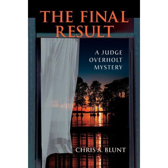 The Final Result: A Judge Overholt Mystery, (Paperback)