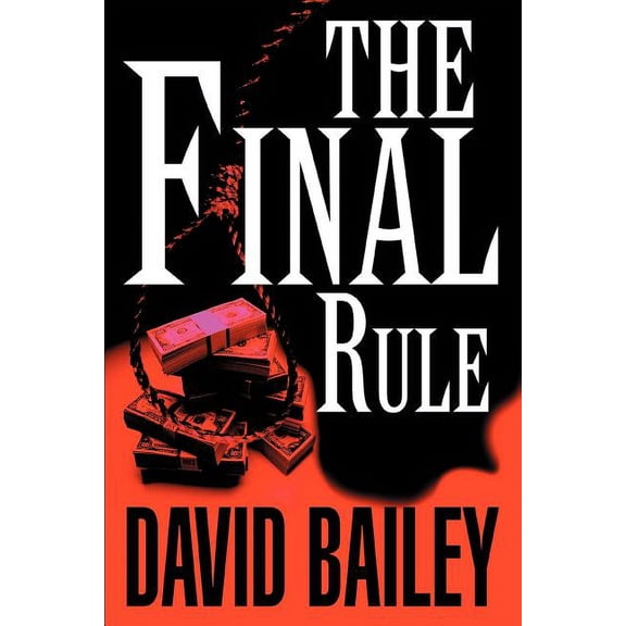 The Final Rule (Paperback) by David Bailey