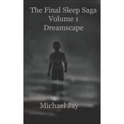 The Final Sleep Saga, Series No. 1 Paperback
