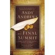The Final Summit A Quest to Find the One Principle That Will Save Humanity, by Andy Andrews, Paperback, English