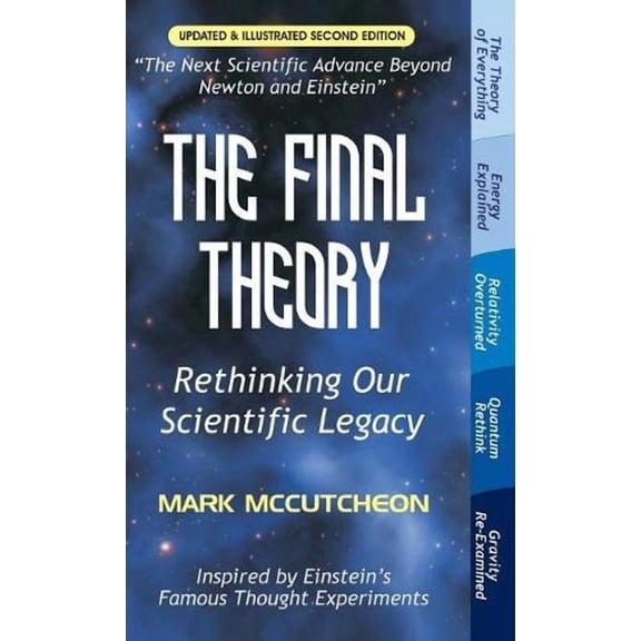 The Final Theory: Rethinking Our Scienti