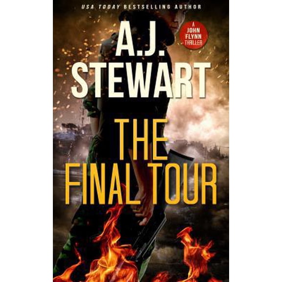 Pre-Owned The Final Tour (John Flynn Thrillers) (Paperback) 1945741066 9781945741067