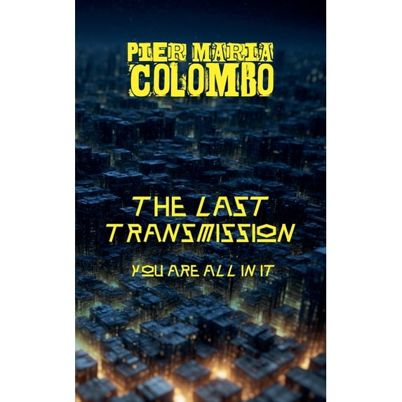 The Final Transmission - You Are All in It, (Paperback)