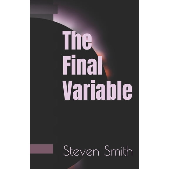 The Cosmic Equation The Final Variable, Book 1, (Paperback)