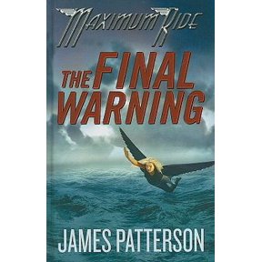 Pre-Owned Maximum Ride: The Final Warning (Maximum Ride Novel) (Hardcover) 1410416267 9781410416261