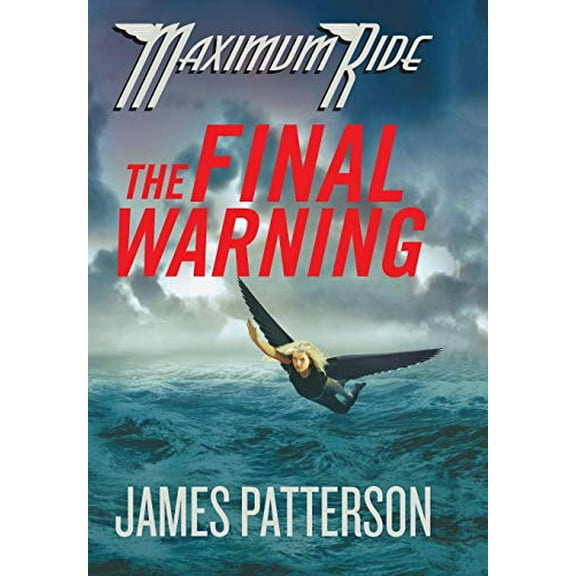 Pre-Owned The Final Warning Maximum Ride, Book 4 Hardcover James Patterson