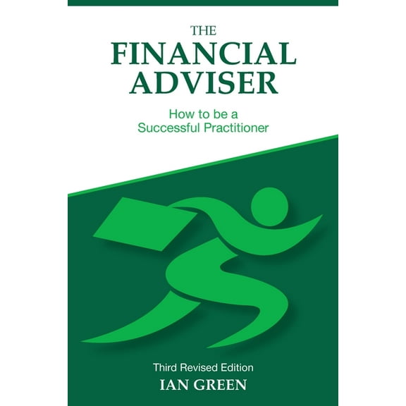 The Financial Adviser: How to be a Successful Practitioner, (Paperback)