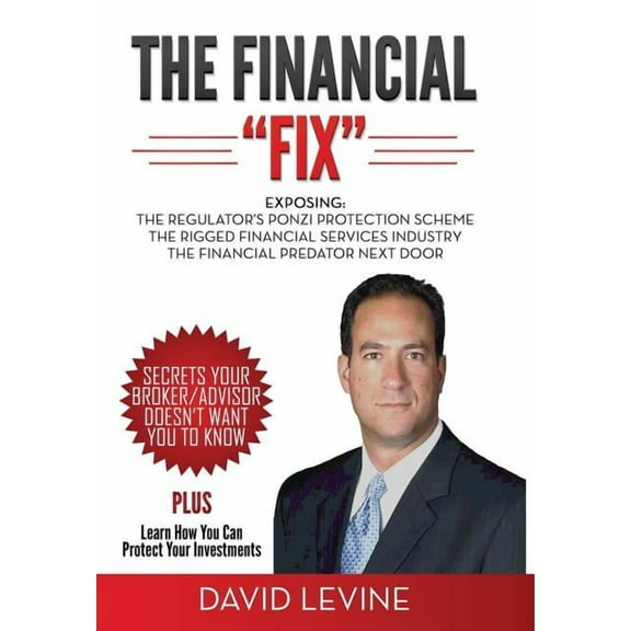 The Financial Fix (Hardcover) by David C Levine