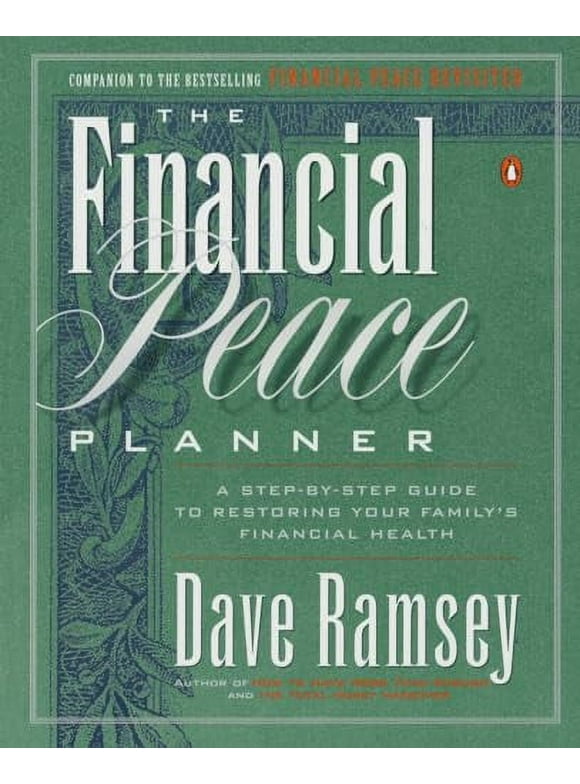 The Financial Peace Planner : A Step-by-Step Guide to Restoring Your Family's Financial Health (Paperback)