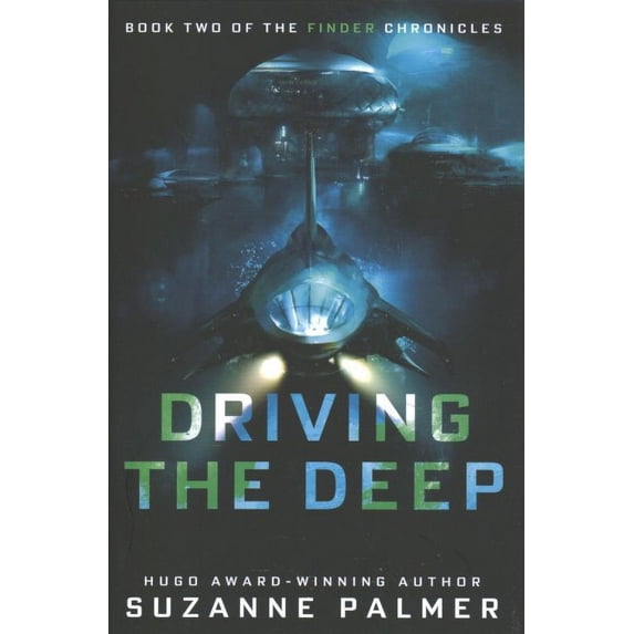 The Finder Chronicles: Driving the Deep (Series #2) (Hardcover)