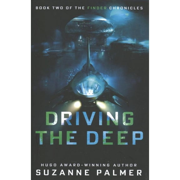 The Finder Chronicles: Driving the Deep (Series #2) (Hardcover)