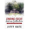 thumbnail image 1 of The Finding Focus Series Collection (Paperback) by Jiffy Kate, 1 of 1